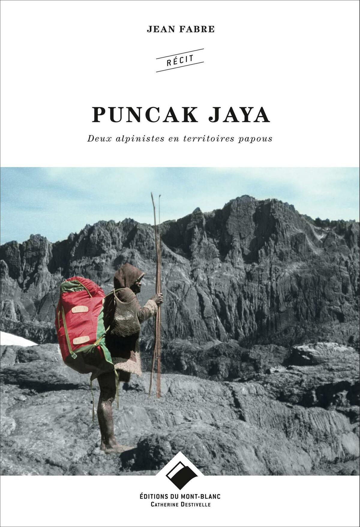 Puncak Jaya, récit d'ascension de Jean Fabre